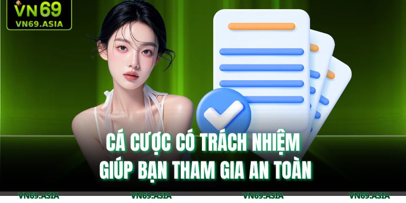 Cá cược có trách nhiệm giúp bạn tham gia an toàn