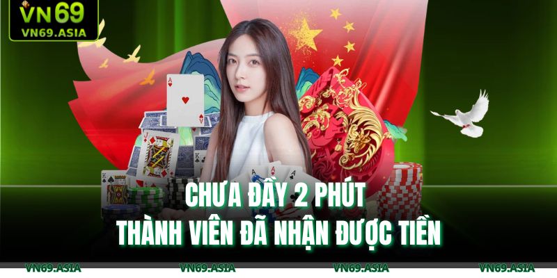 Chưa đầy 2 phút thành viên đã nhận được tiền