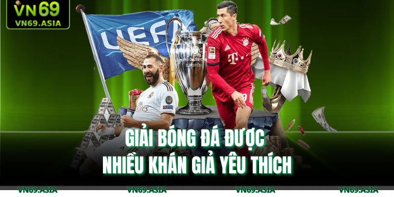 Giải bóng đá được nhiều khán giả yêu thích