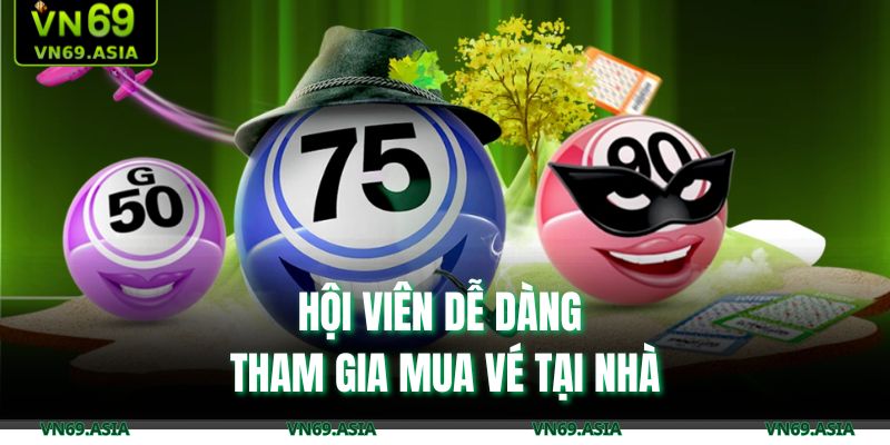 Hội viên dễ dàng tham gia mua vé tại nhà