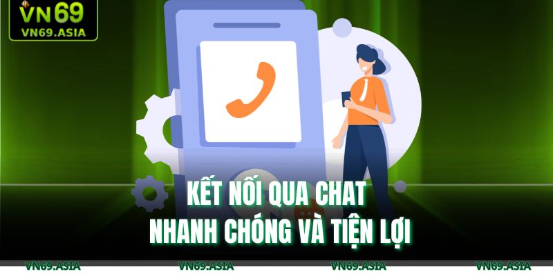 Phương Thức Liên Hệ VN69 2 Kết nối qua chat nhanh chóng và tiện lợi