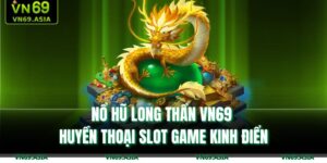 nổ hũ Long Thần
