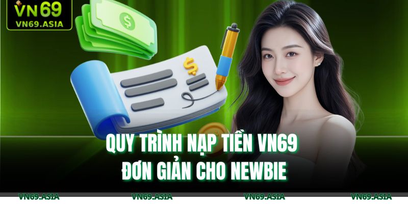 Quy trình nạp tiền VN69 đơn giản cho newbie