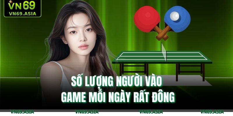 Số lượng người vào game mỗi ngày rất đông