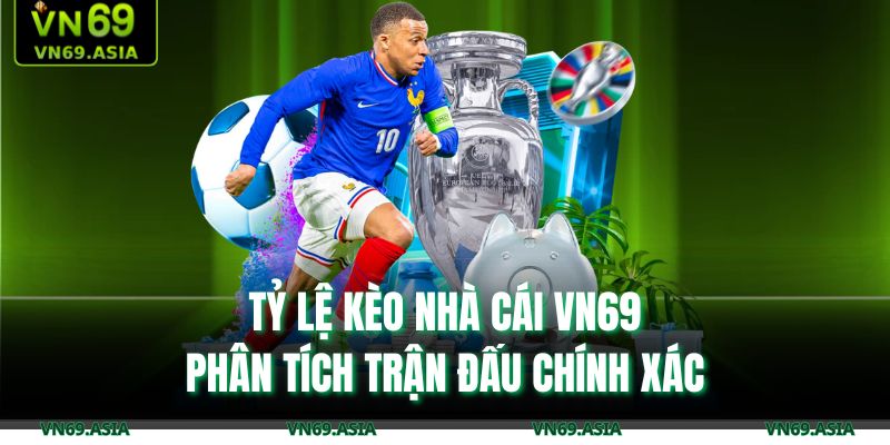 Tỷ lệ kèo nhà cái VN69